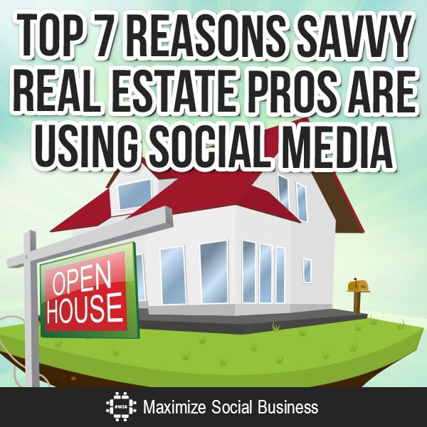 Social Media Marketing for Real Estate Agents: 7 Reasons