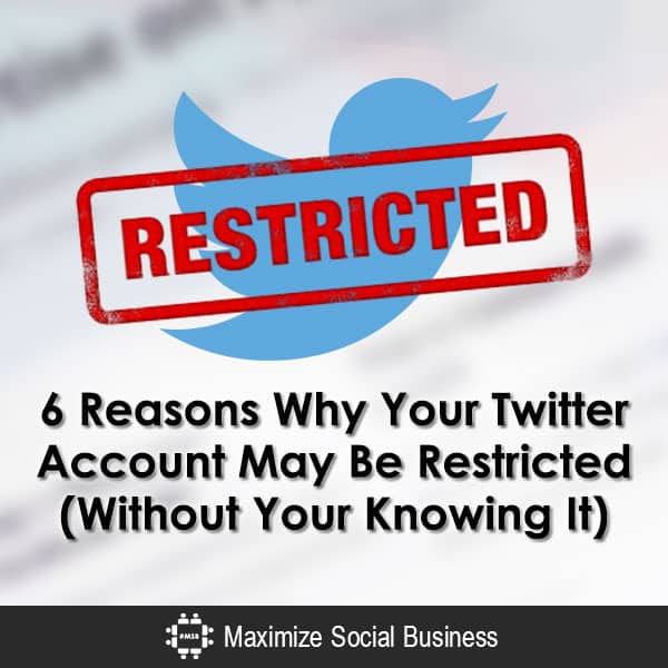 6 Reasons Why Your Twitter Account May Be Restricted